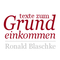 Logo Texte zum Grundeinkommen von Ronald Blaschke